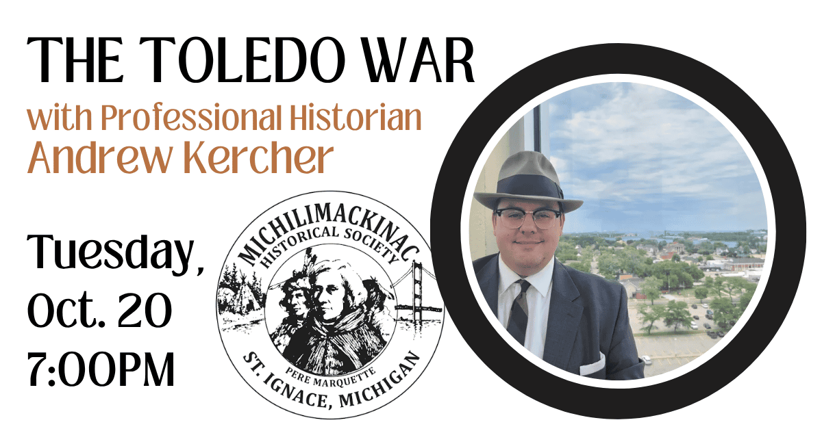 Toledo War with Professional Historian Andrew Kercher Tues, Oct. 20, 7PM